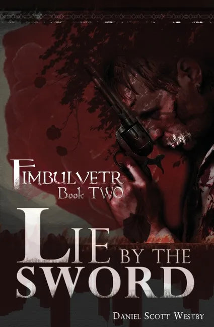 Lie by the Sword: Fimbulvetr - Book Two - Paperback
