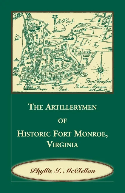 The Artillerymen of Historic Fort Monroe, Virginia - Paperback