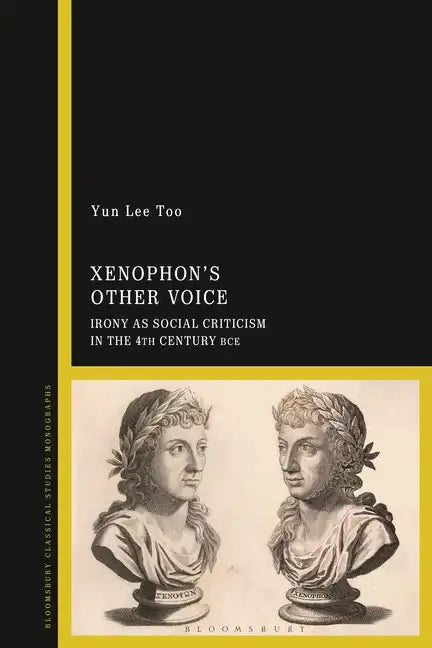 Xenophon's Other Voice: Irony as Social Criticism in the 4th Century BCE - Paperback