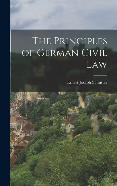 The Principles of German Civil Law - Hardcover