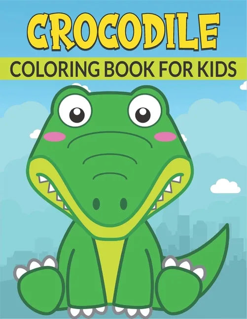 Crocodile Coloring Book For Kids: 50 Crocodile Designs for Kids And Toddlers - Paperback