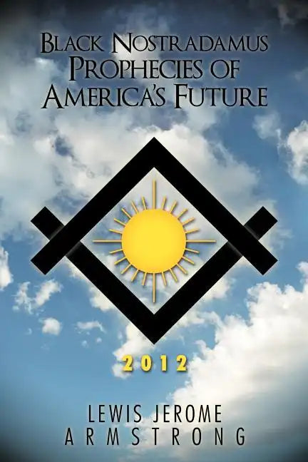 Black Nostradamus Prophecies of America's Future - Paperback