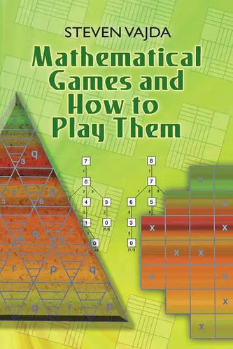 Mathematical Games and How to Play Them - Paperback