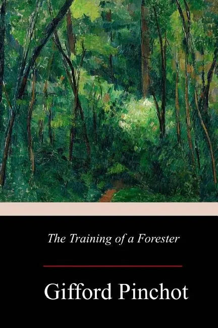 The Training of a Forester - Paperback
