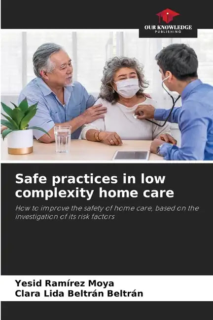 Safe practices in low complexity home care - Paperback