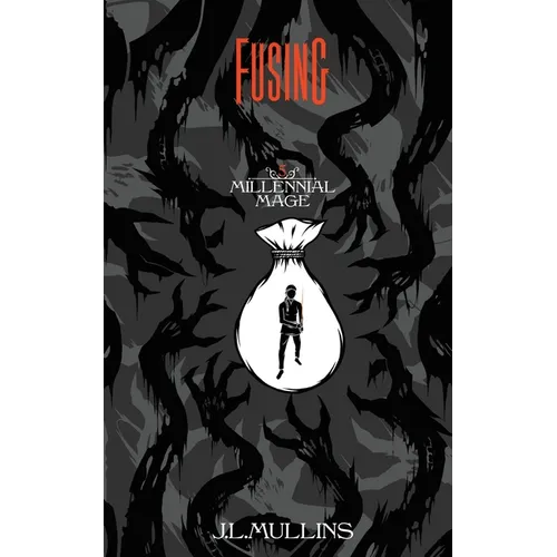 Fusing: A Slice of Life Progression Fantasy - Paperback