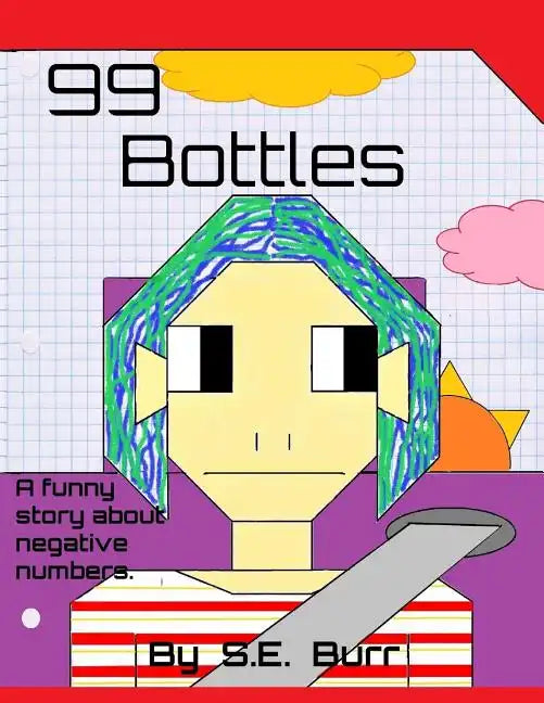 99 Bottles: A Funny Story About Negative Numbers - Paperback