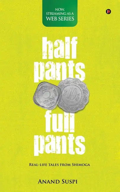 Half Pants Full Pants: Real-life tales from Shimoga - Paperback
