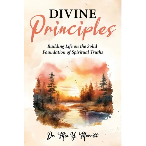 Divine Principles Building Life on the Solid Foundation of Spiritual Truths - Paperback