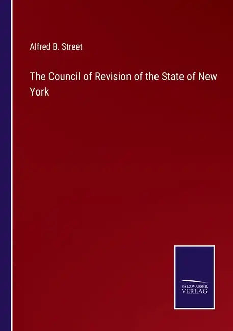 The Council of Revision of the State of New York - Paperback