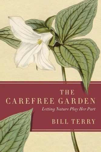 The Carefree Garden: Letting Nature Play Her Part - Paperback
