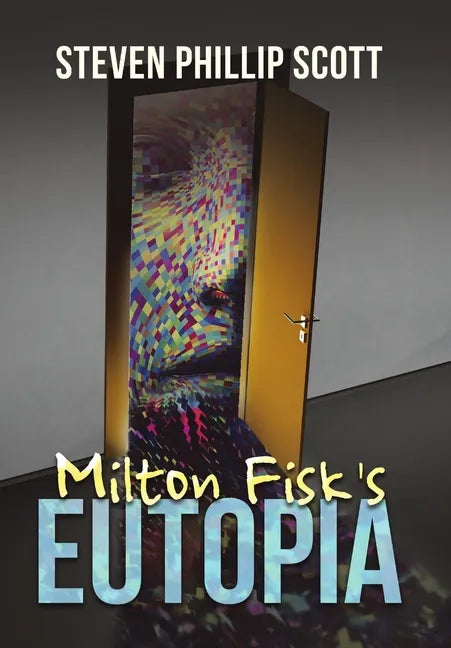 Milton Fisk's Eutopia - Hardcover