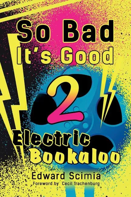 So Bad, It's Good II: Electric Bookaloo - Paperback