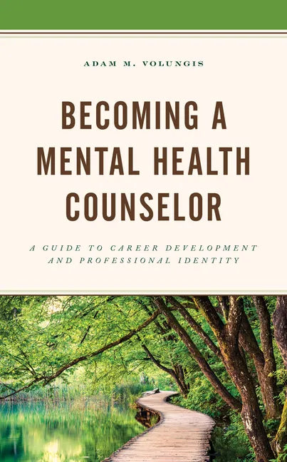 Becoming a Mental Health Counselor: A Guide to Career Development and Professional Identity - Hardcover