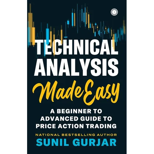 Technical Analysis Made Easy: A Beginner to Advanced Guide to Price Action Trading - Paperback