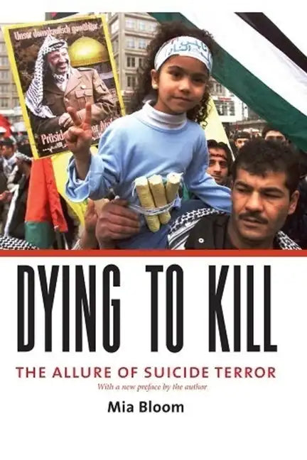 Dying to Kill: The Allure of Suicide Terror - Paperback