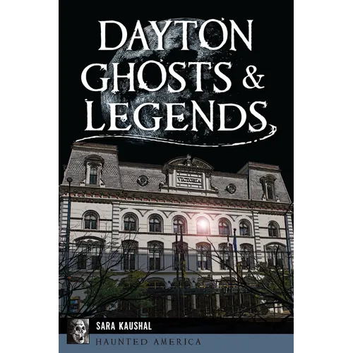 Dayton Ghosts & Legends - Paperback