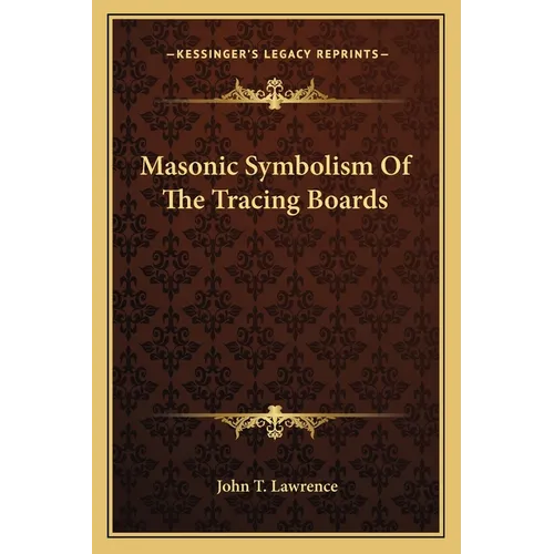 Masonic Symbolism Of The Tracing Boards - Paperback