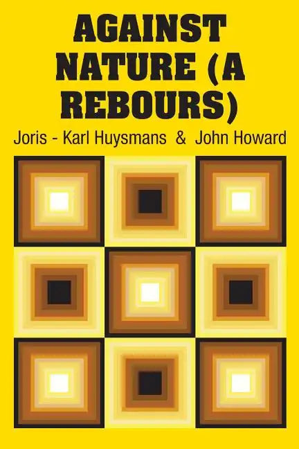 Against Nature (A Rebours) - Paperback