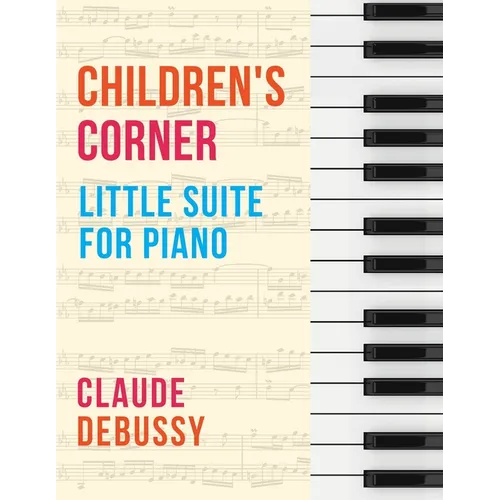 Debussy: Children's Corner (Little Suite for Piano) - Paperback