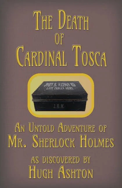 The Death of Cardinal Tosca: An Untold Adventure of Sherlock Holmes - Paperback