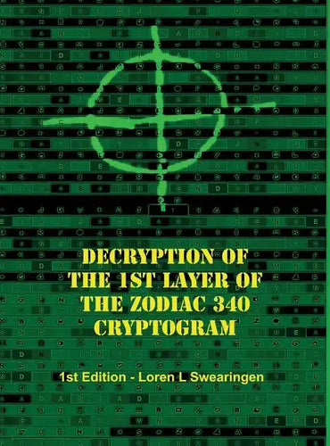 Decryption of the 1st Layer of the Zodiac 340 Cryptogram - Hardcover