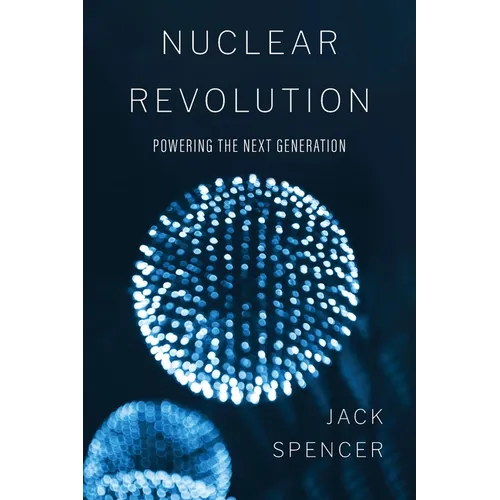 Nuclear Revolution: Powering the Next Generation - Paperback