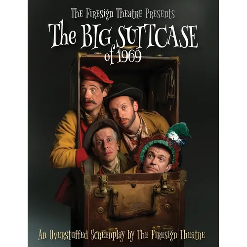 The Big Suitcase of 1969 - An Overstuffed Screenplay by The Firesign Theatre - Paperback