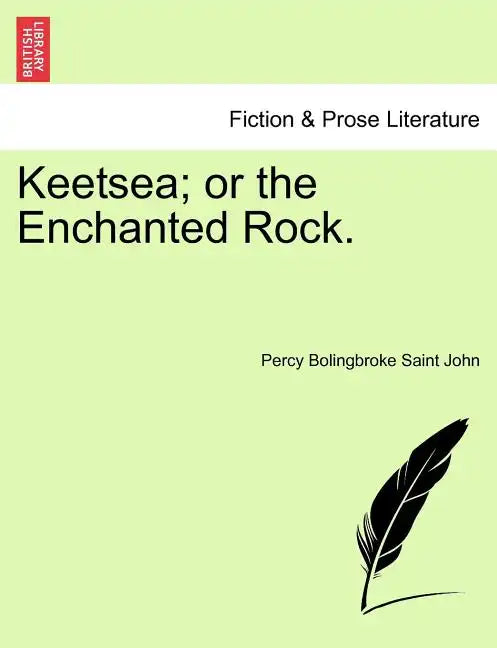 Keetsea; Or the Enchanted Rock. - Paperback