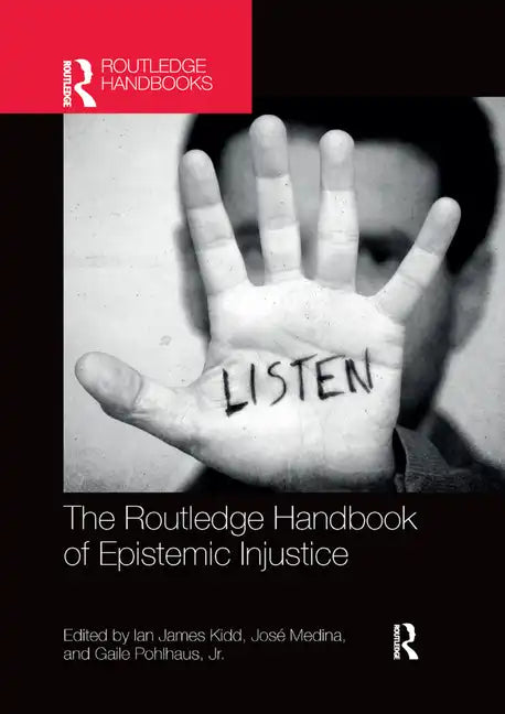 The Routledge Handbook of Epistemic Injustice - Paperback
