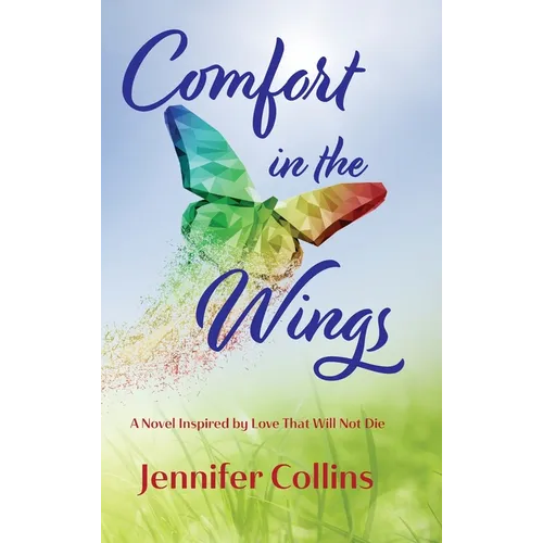 Comfort in the Wings: Book One in the 