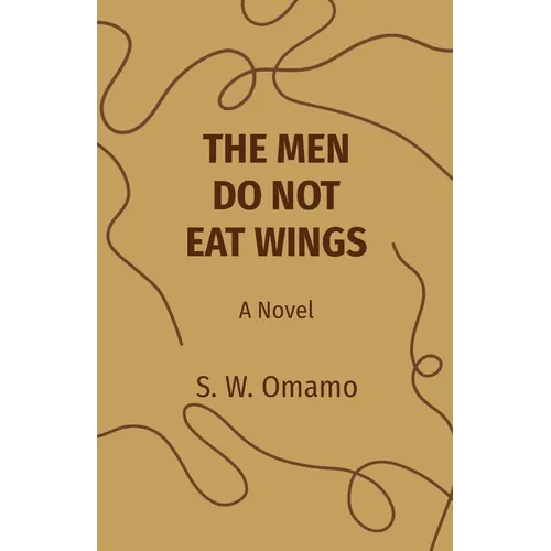 The Men Do Not Eat Wings - Paperback