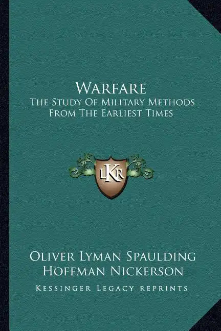 Warfare: The Study of Military Methods from the Earliest Times - Paperback