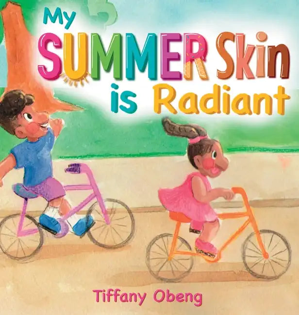 My Summer Skin is Radiant - Hardcover