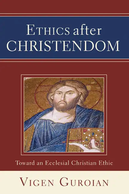 Ethics after Christendom - Paperback