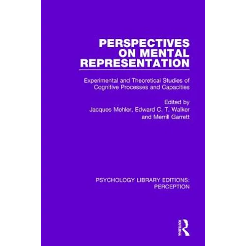 Perspectives on Mental Representation: Experimental and Theoretical Studies of Cognitive Processes and Capacities - Paperback