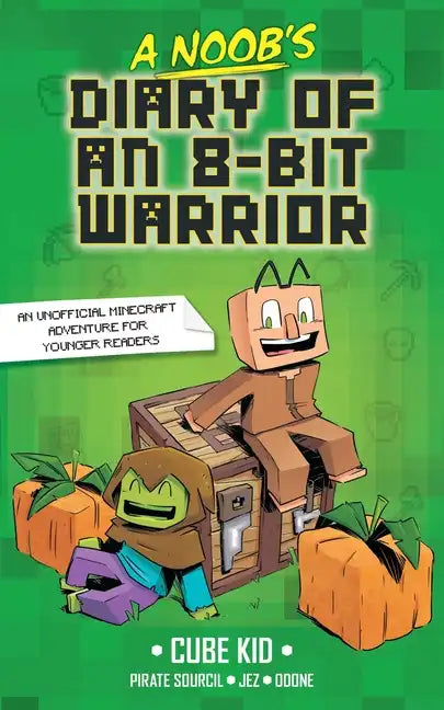 A Noob's Diary of an 8-Bit Warrior: Volume 1 - Paperback