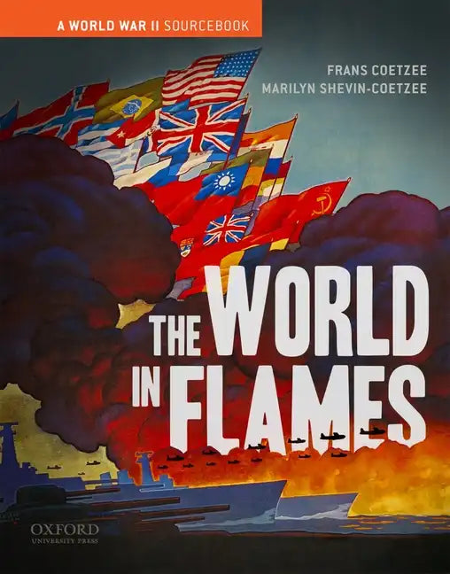 The World in Flames: A World War II Sourcebook - Paperback
