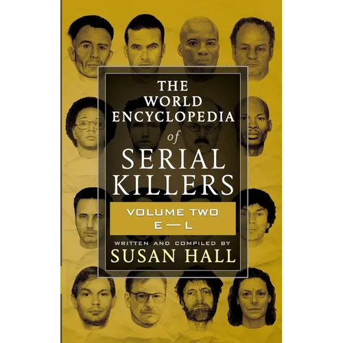 The World Encyclopedia Of Serial Killers: Volume Two E-L - Paperback