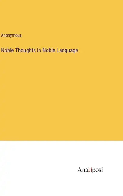 Noble Thoughts in Noble Language - Hardcover