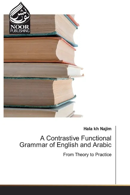 A Contrastive Functional Grammar of English and Arabic - Paperback