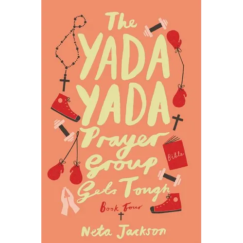 The Yada Yada Prayer Group Gets Tough, Book 4 - Paperback