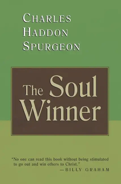 The Soul Winner: How to Lead Sinners to the Saviour - Paperback