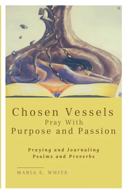 Chosen Vessels Pray with Purpose and Passion - Paperback