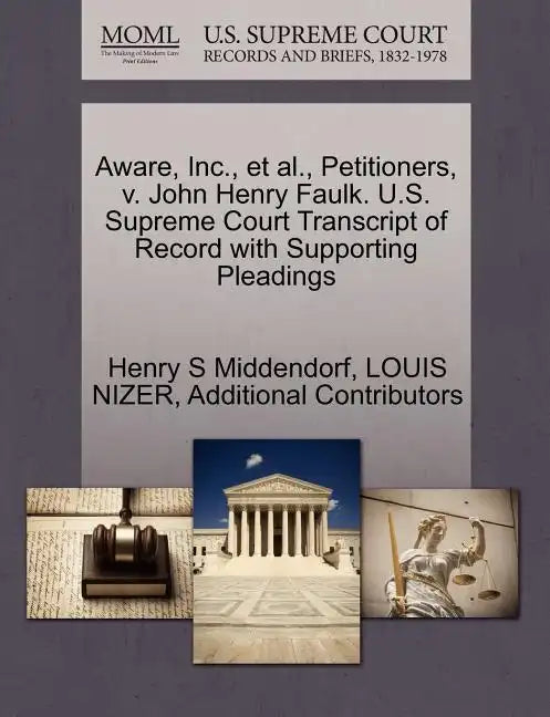Aware, Inc., et al., Petitioners, V. John Henry Faulk. U.S. Supreme Court Transcript of Record with Supporting Pleadings - Paperback