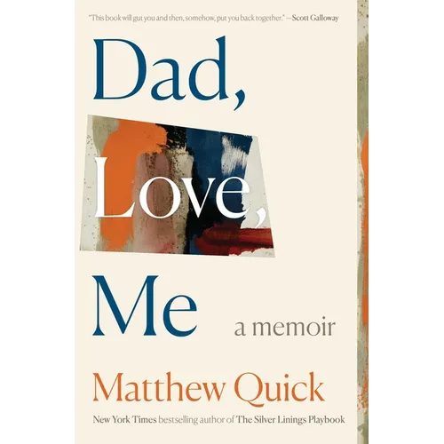 Dad, Love, Me: A Memoir - Hardcover