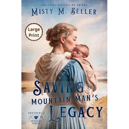 Saving the Mountain Man's Legacy - Paperback