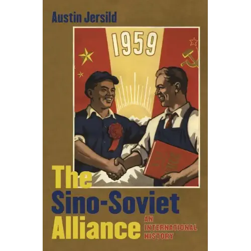 The Sino-Soviet Alliance: An International History - Paperback