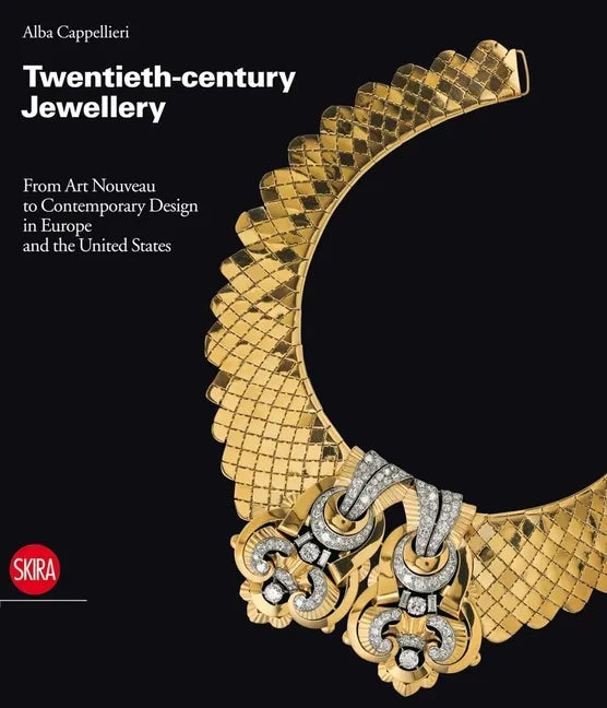 Twentieth-Century Jewellery: From Art Nouveau to Comtemporary Design in Europe and the United States - Hardcover