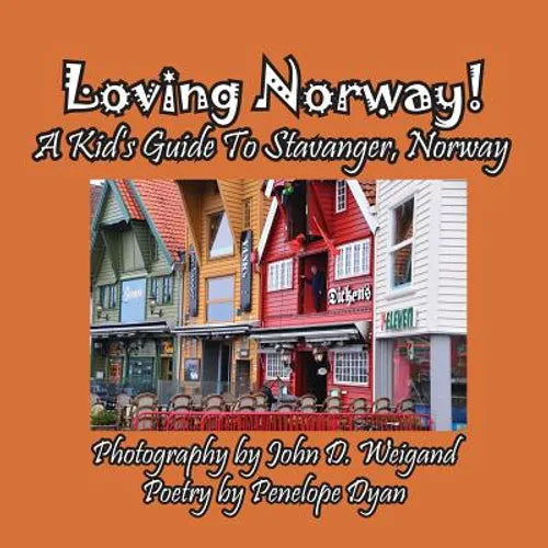 Loving Norway! A Kid's Guide to Stavanger, Norway - Paperback